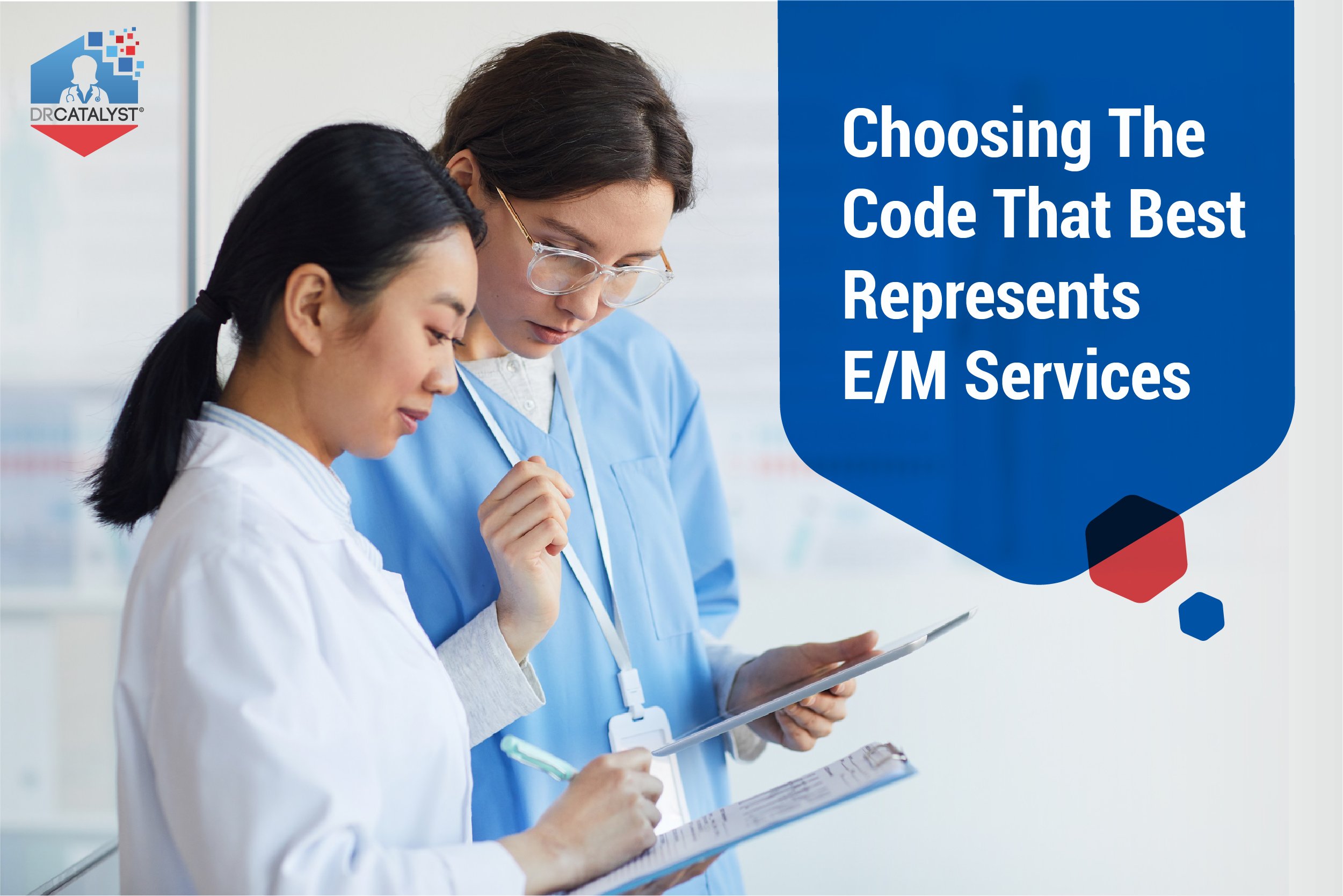 Choosing The Code That Best Represents E/M Services